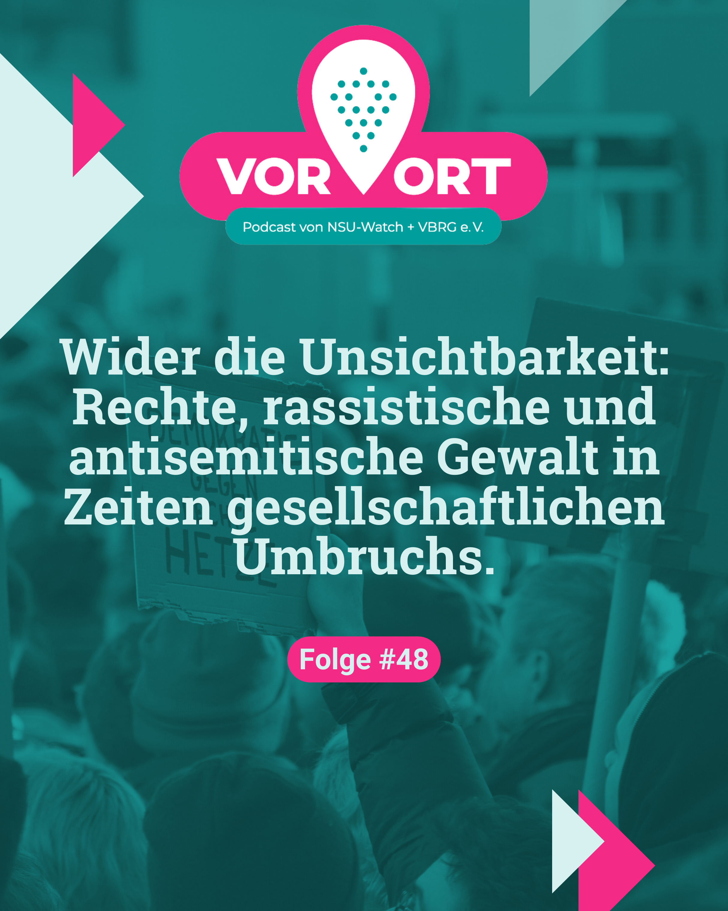 NSU-Watch: Aufklären & Einmischen #101. Vor Ort #48. Wider die Unsichtbarkeit: Rechte, rassistische und antisemitische Gewalt in Zeiten gesellschaftlichen Umbruchs.